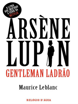 cover image of Arsène Lupin--Gentleman Ladrão